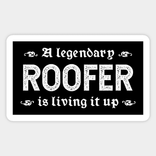 A Legendary Roofer Is Living It Up Magnet